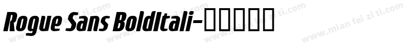 Rogue Sans BoldItali字体转换